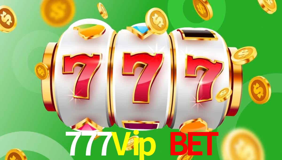 777Vip Bet,777Vip.Com